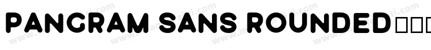 pangram sans rounded字体转换